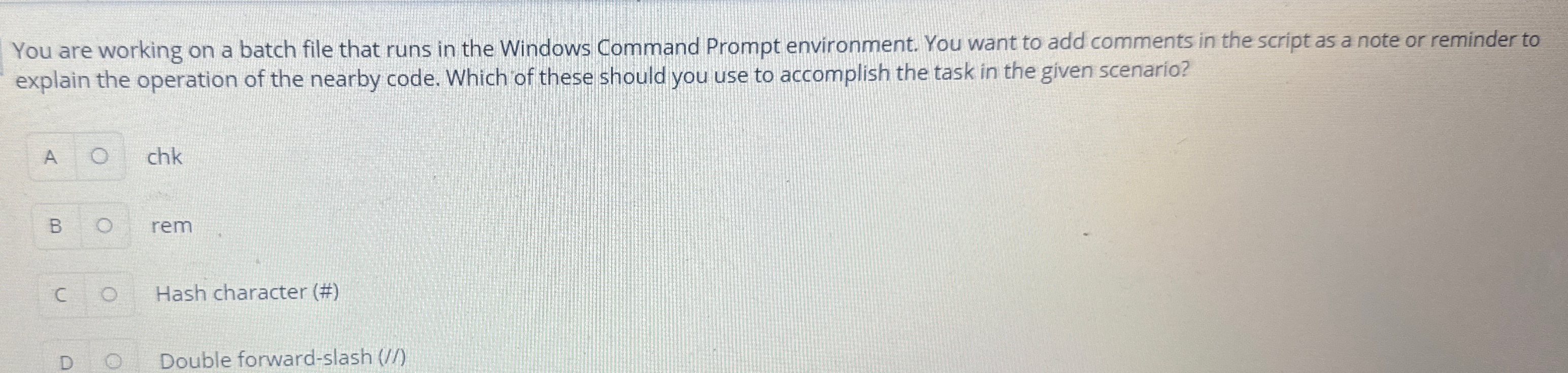 You are working on a batch file that runs in the