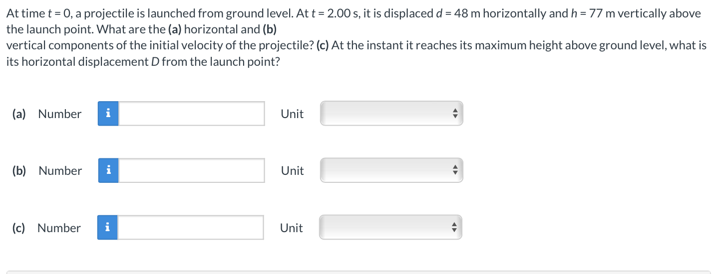 At time \ ( t = 0 \ ) , a projectile is launched