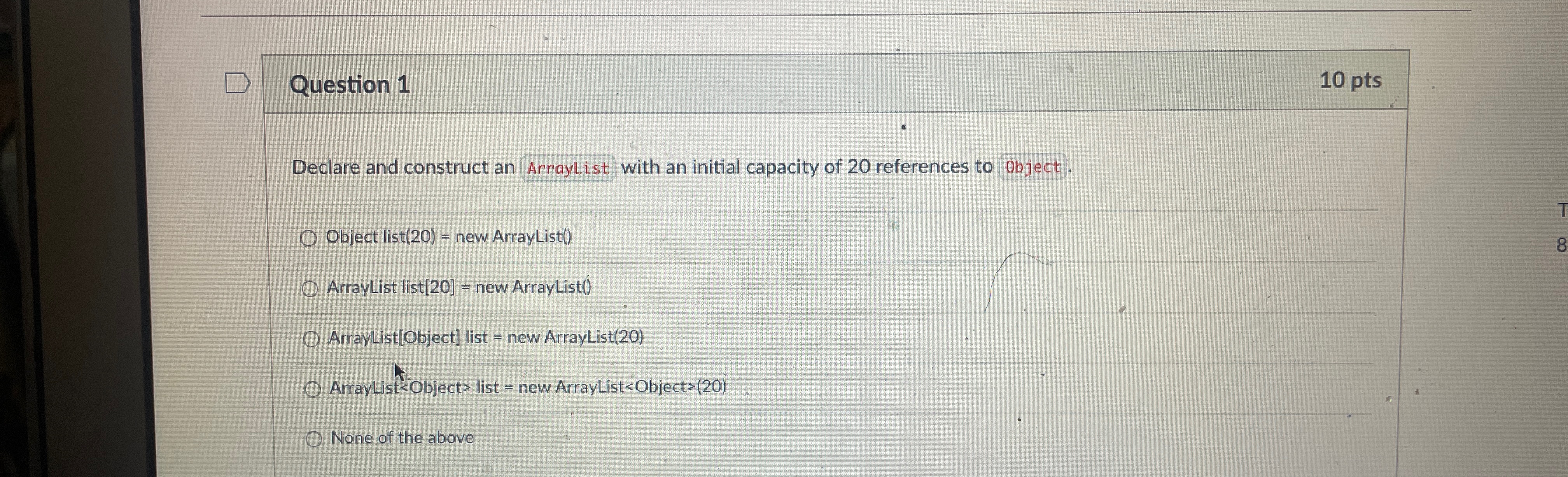 Question 1 1 0 pts Declare and construct an