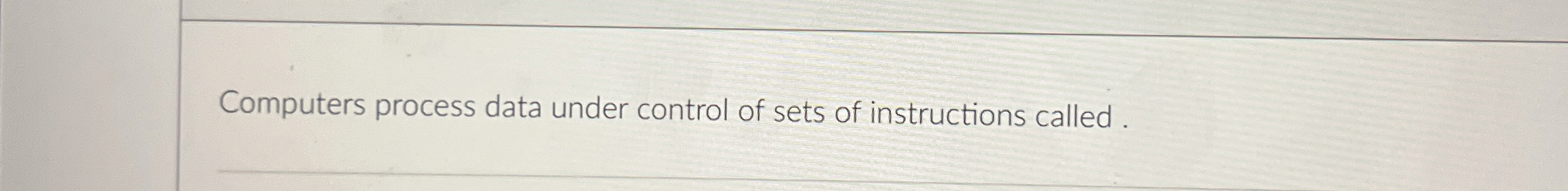 Computers process data under control of sets of
