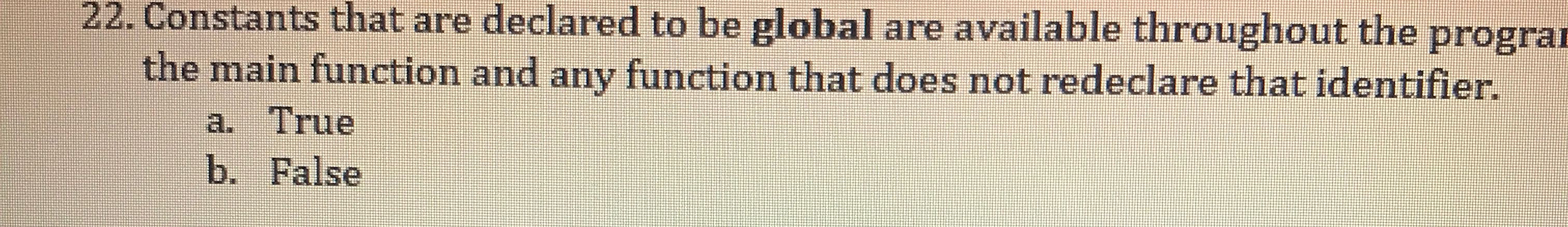 Constants that are declared to be global are