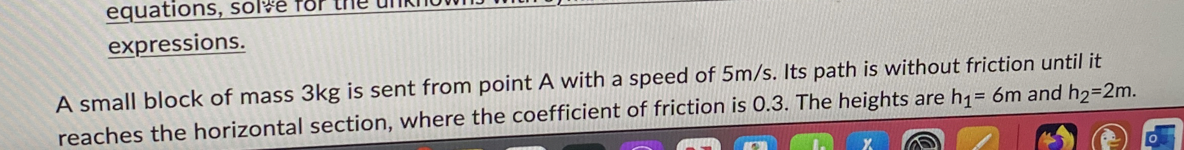 expressions. A small block of mass 3 kg is sent
