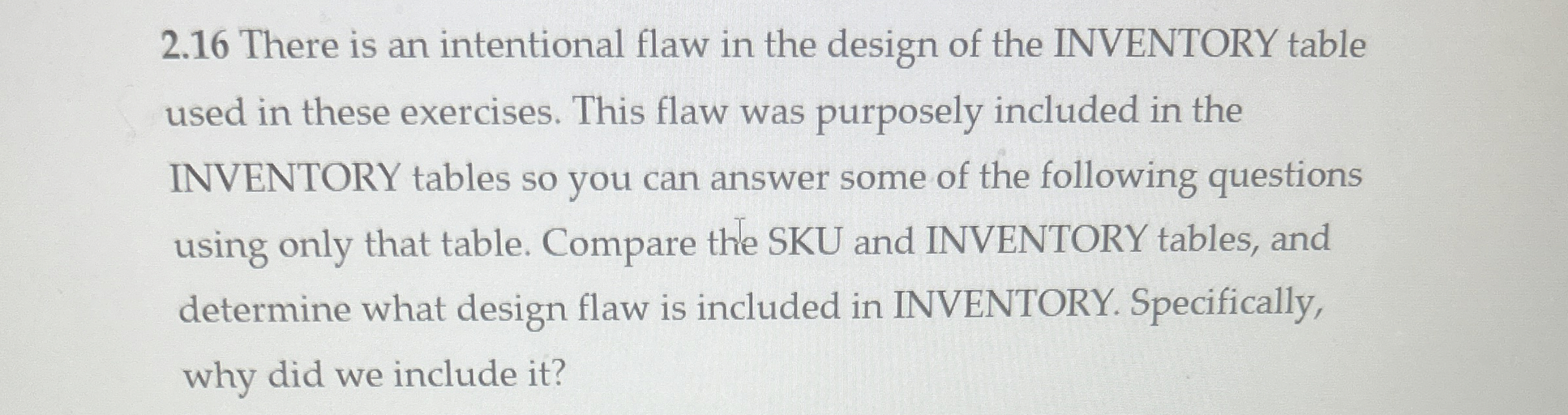 2 . 1 6 There is an intentional flaw in the