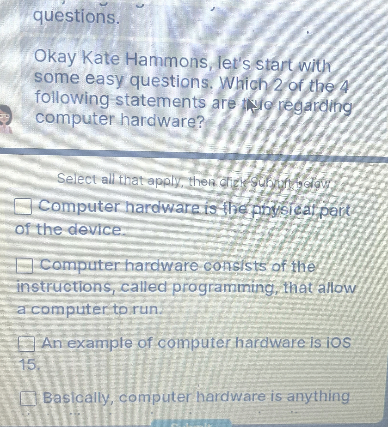 questions. kay Kate Hammons, let's start with