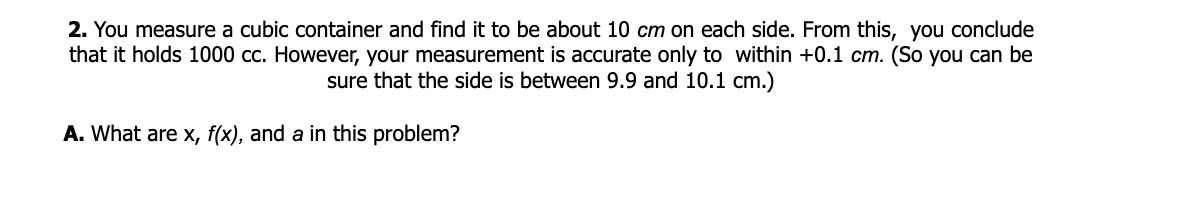 2 . You measure a cubic container and find it to