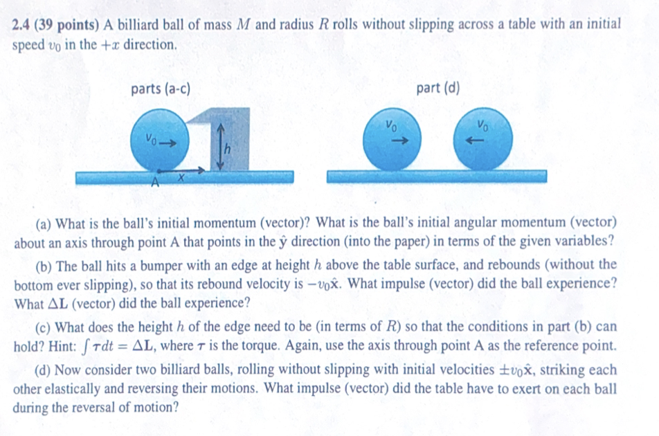 2 . 4 A billiard ball of mass M and radius R