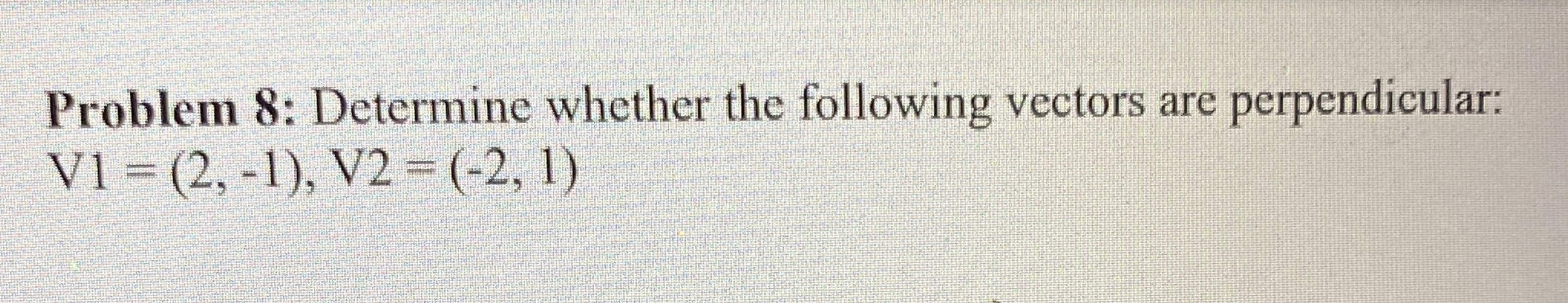 Problem 8 : Determine whether the following