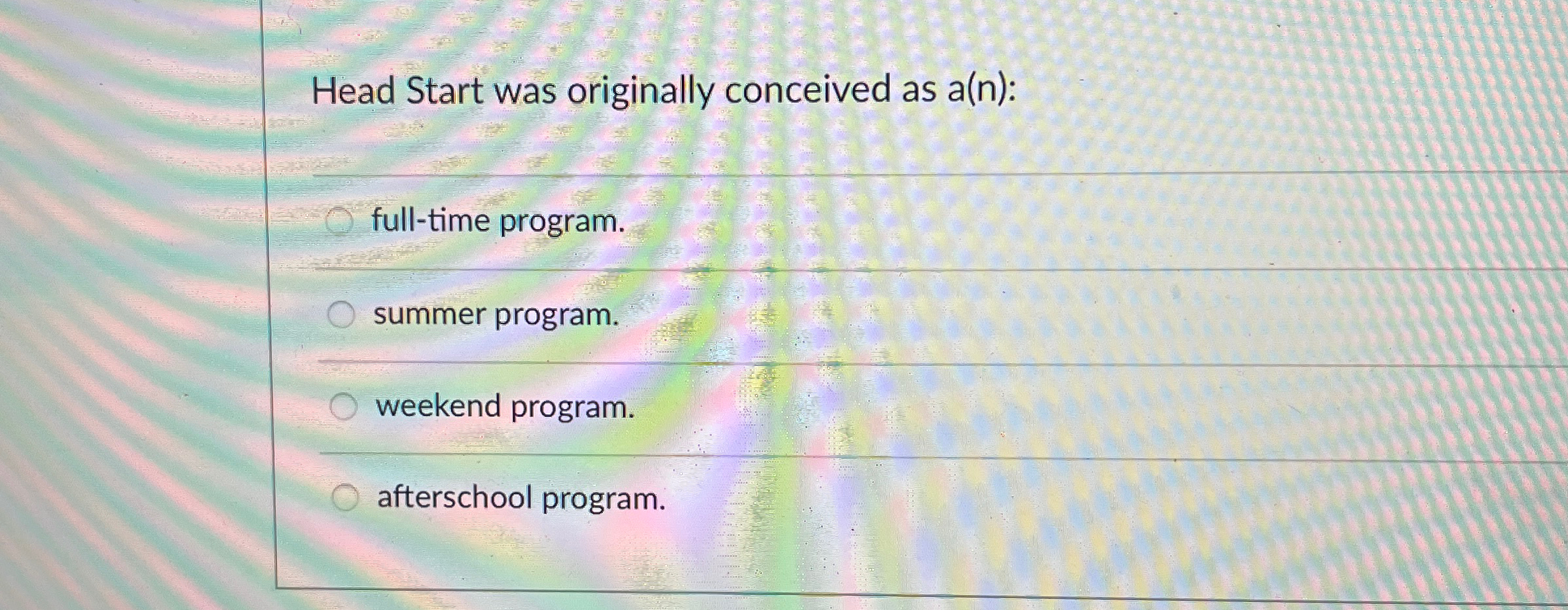 Head Start was originally conceived as a ( n ) :