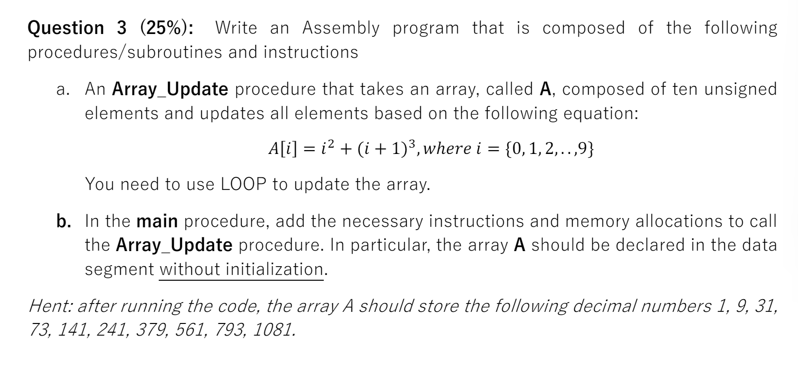 Question 3 ( 2 5 % ) : Write an Assembly program