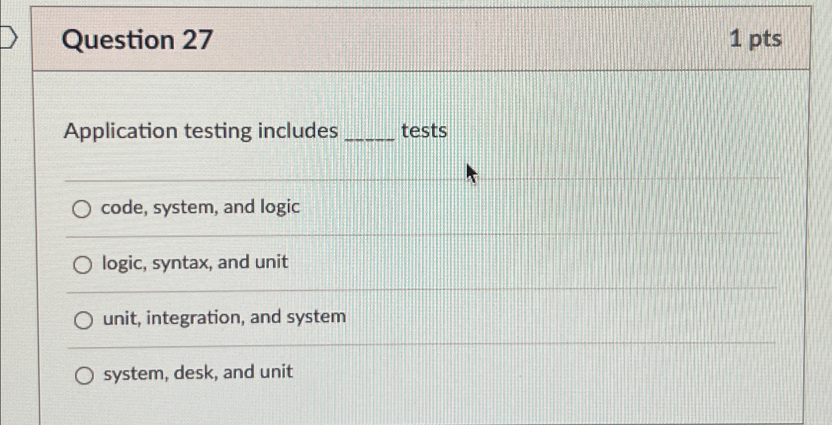 Question 2 7 1 p t s Application testing includes