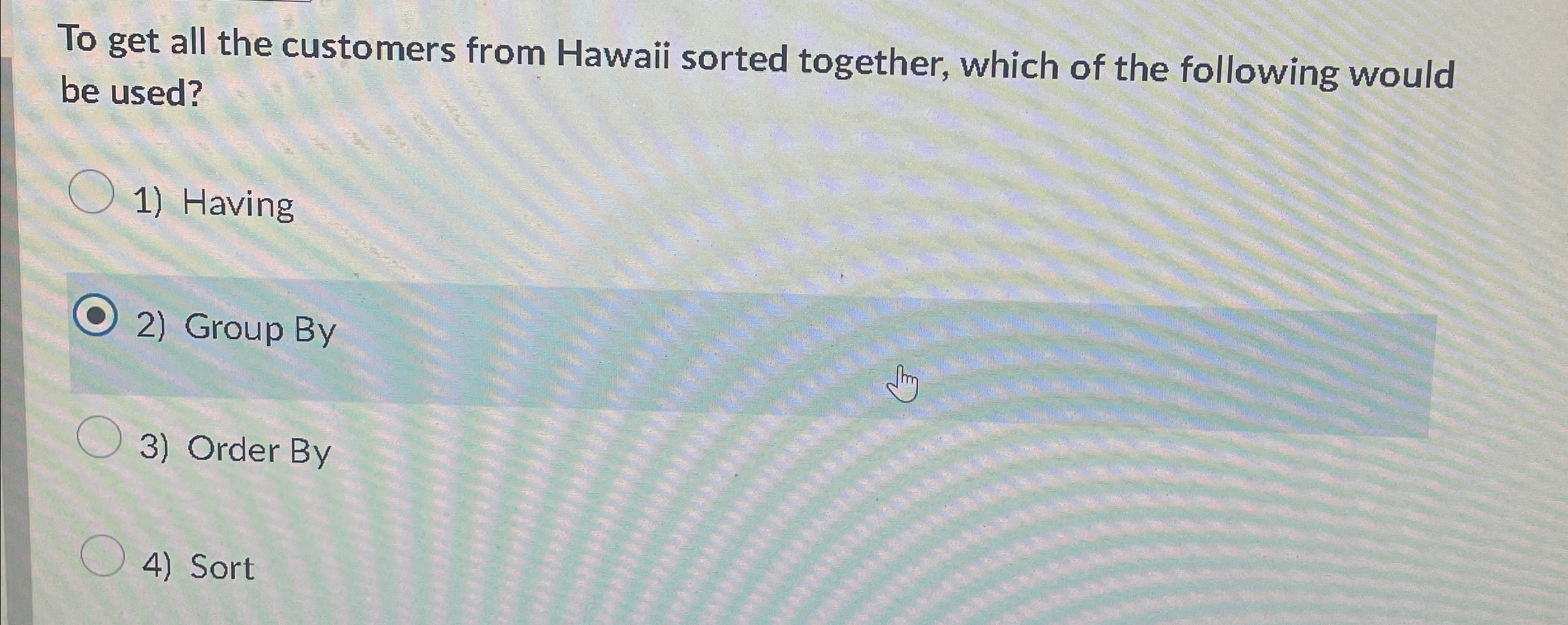 To get all the customers from Hawaii sorted