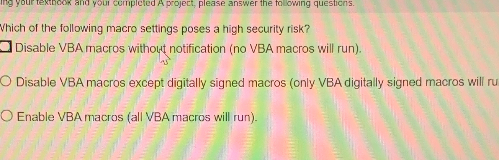 Which of the following macro settings poses a