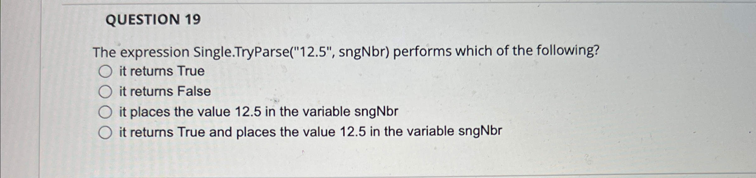 QUESTION 1 9 The expression Single.TryParse ( " 1