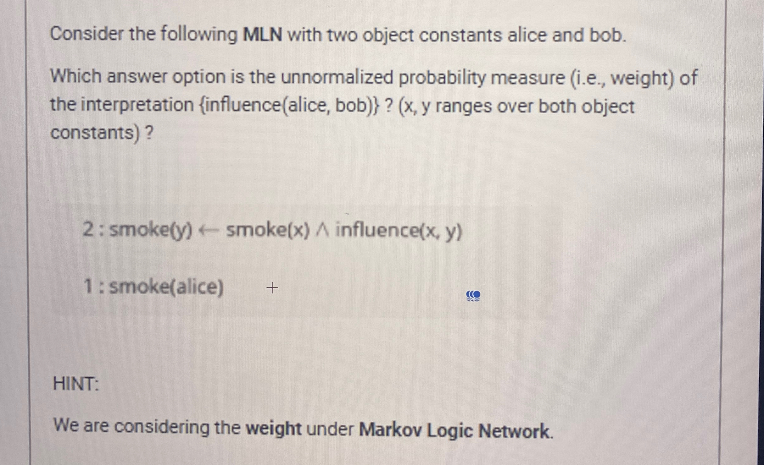 Consider the following MLN with two object