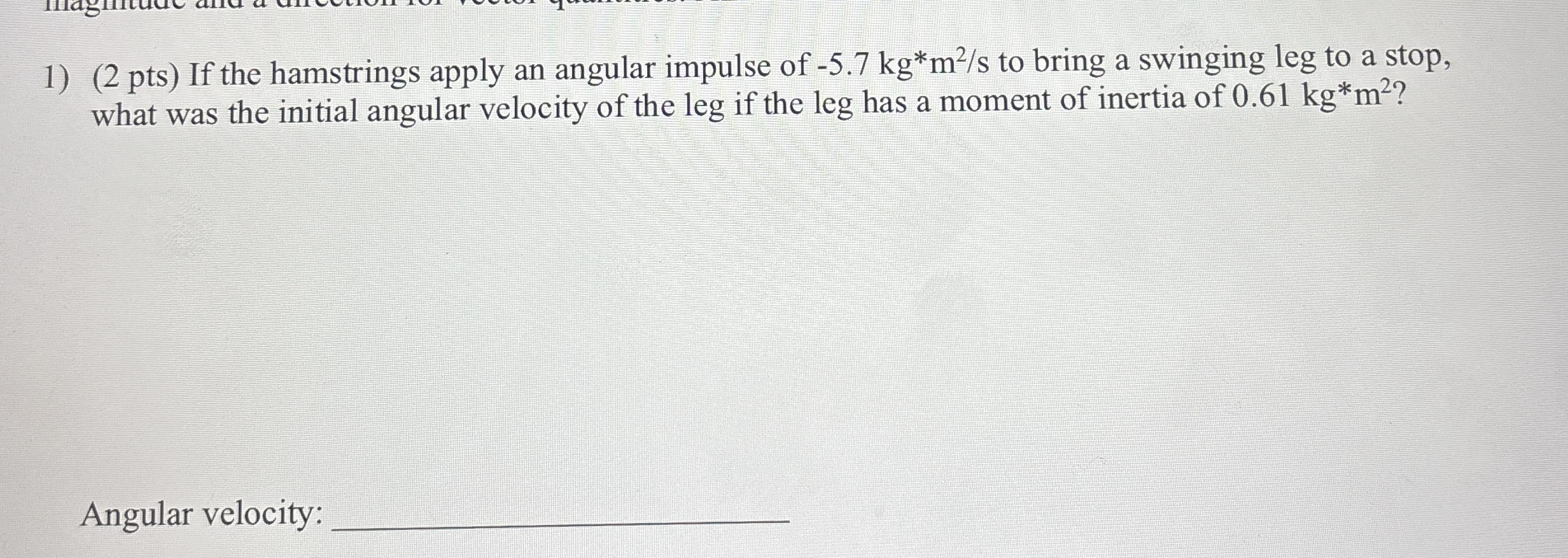 ( 2 pts ) If the hamstrings apply an angular