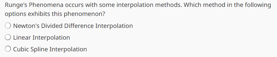 Runge's Phenomena occurs with some interpolation