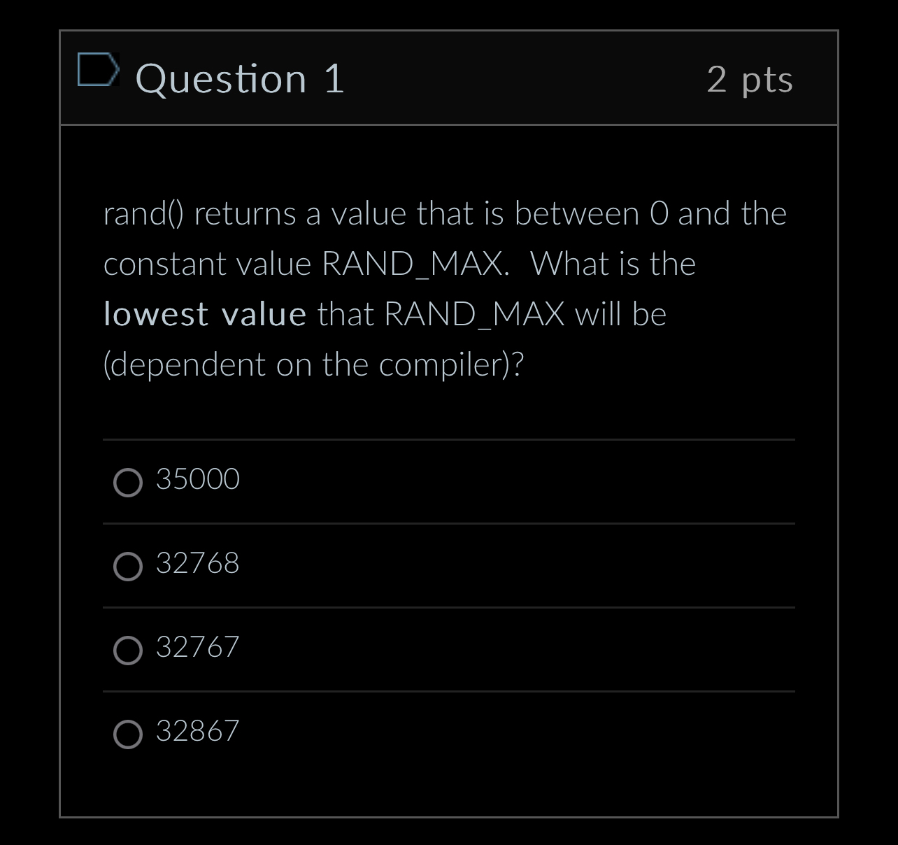Question 1 2 pts rand ( ) returns a value that is