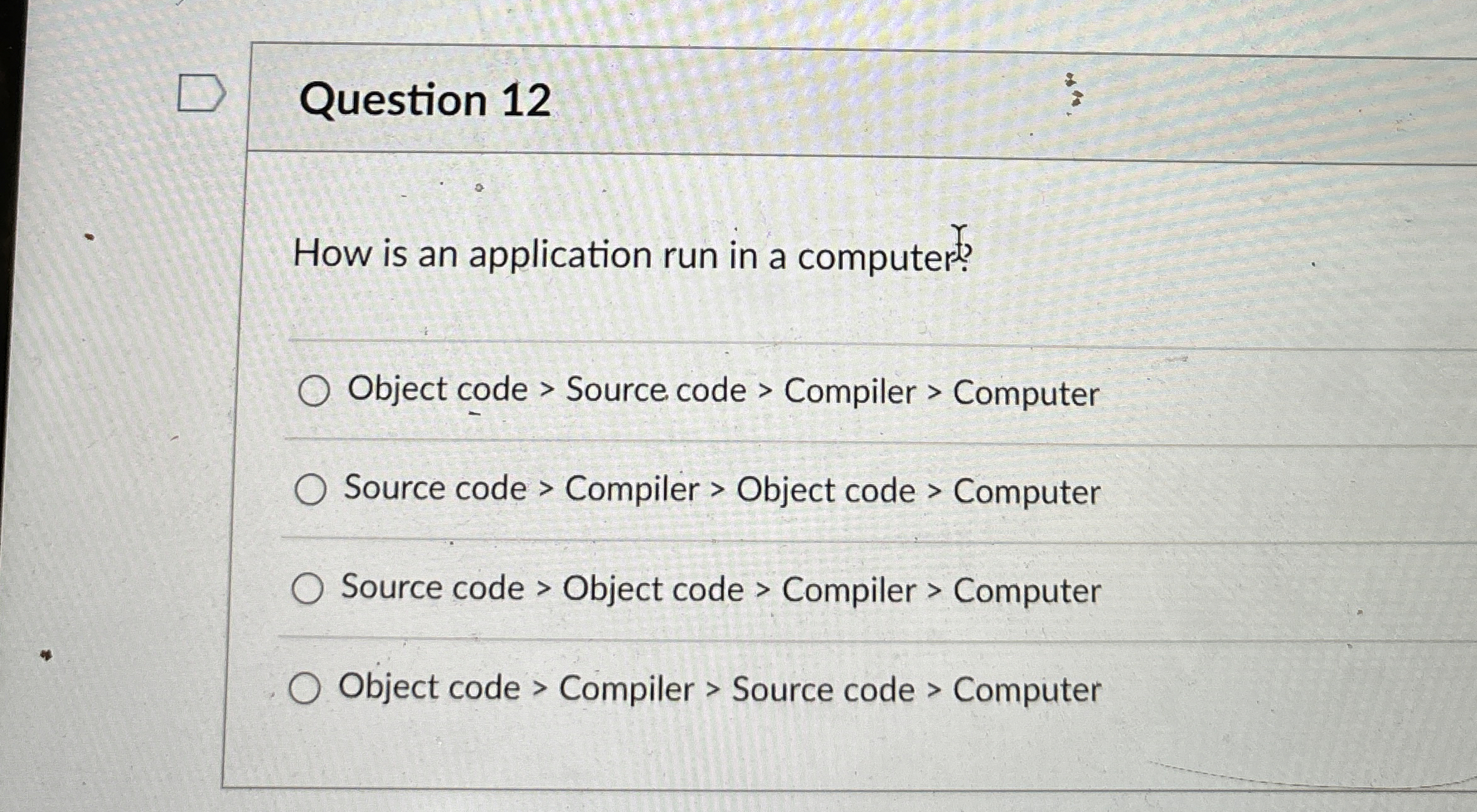 Question 1 2 How is an application run in a