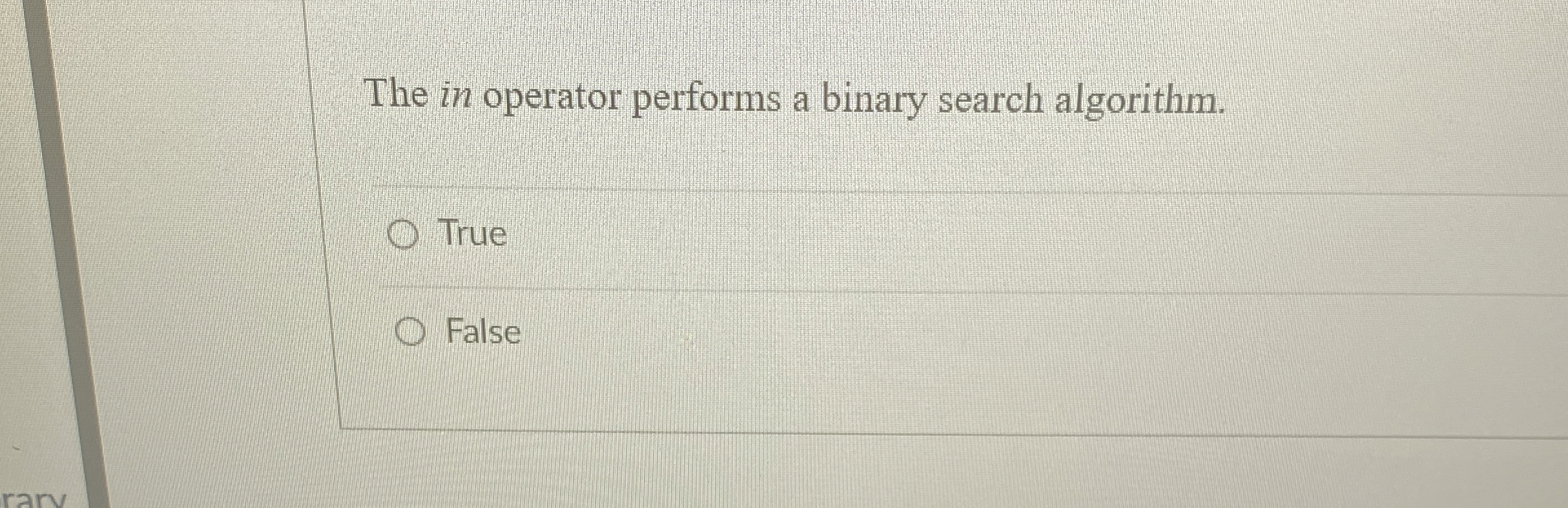 The in operator performs a binary search