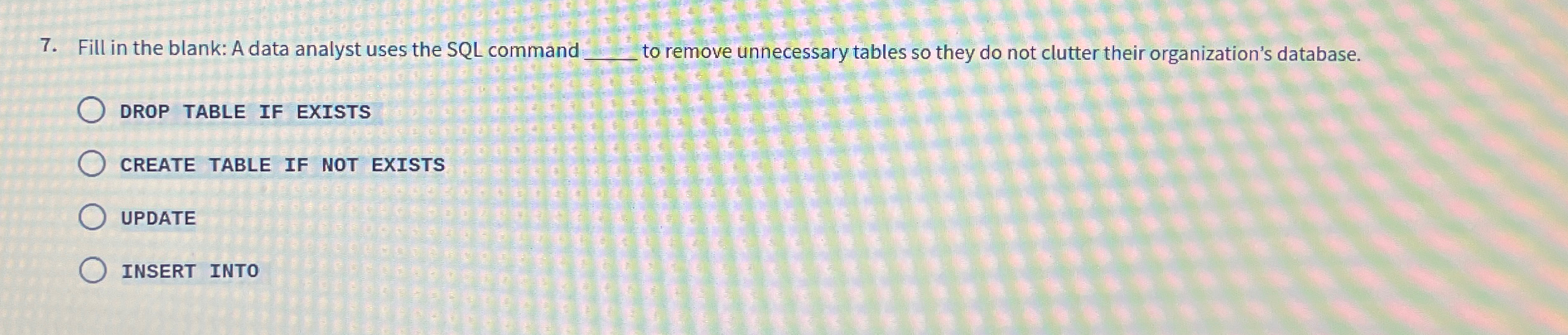 Fill in the blank: A data analyst uses the SQL