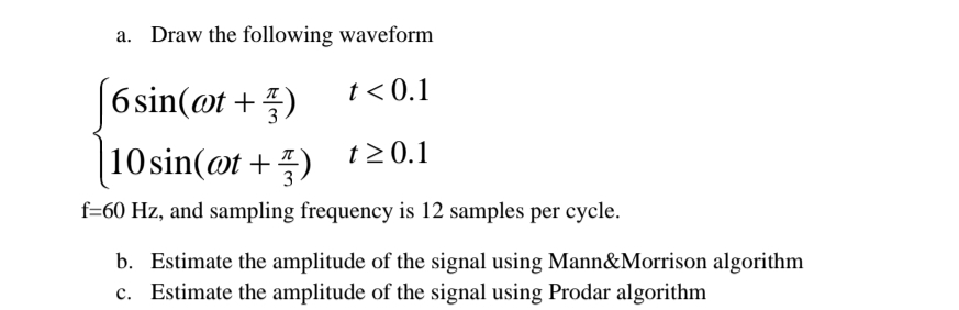 a . Provide matlab code and matlab output in word