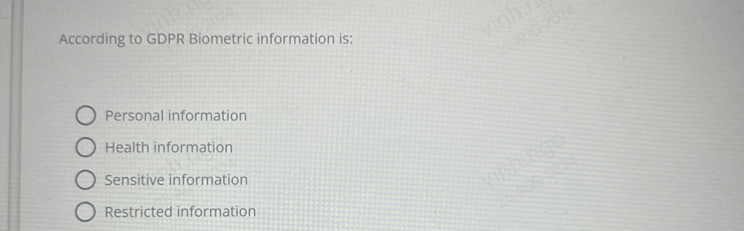 According to GDPR Biometric information is: