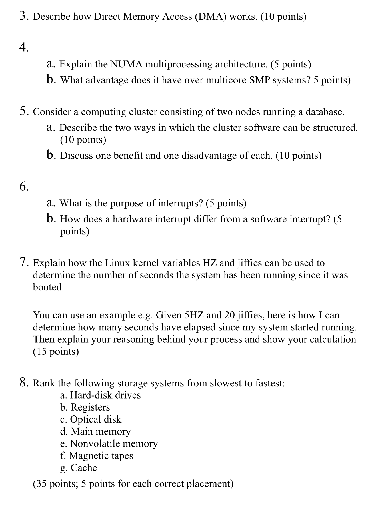 Describe how Direct Memory Access ( DMA ) works.