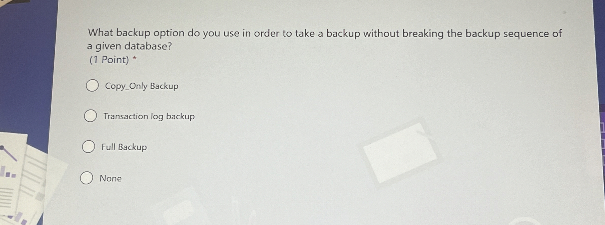 What backup option do you use in order to take a