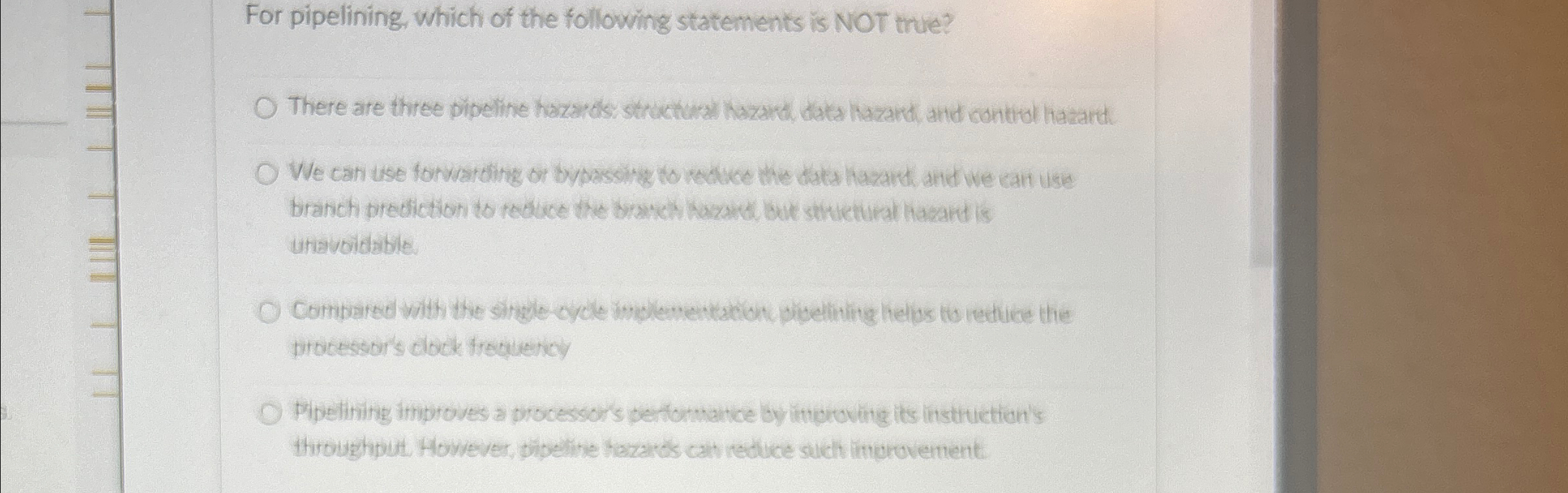 For pipelining, which of the following statements