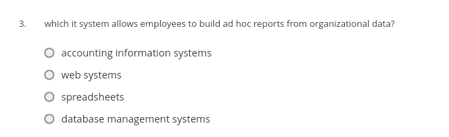 which it system allows employees to build ad hoc