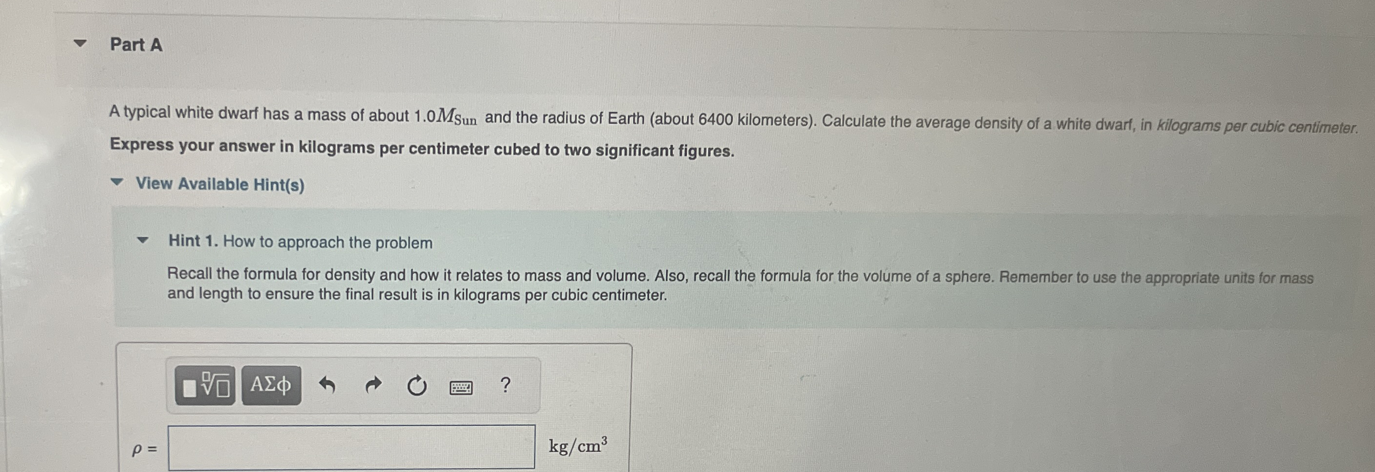 Part A A typical white dwarf has a mass of about