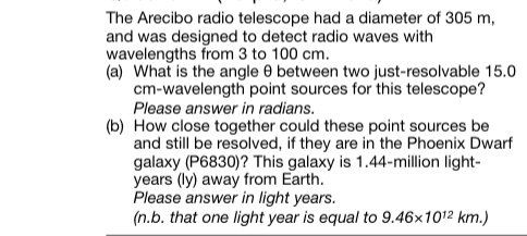 The Arecibo radio telescope had a diameter of 3 0