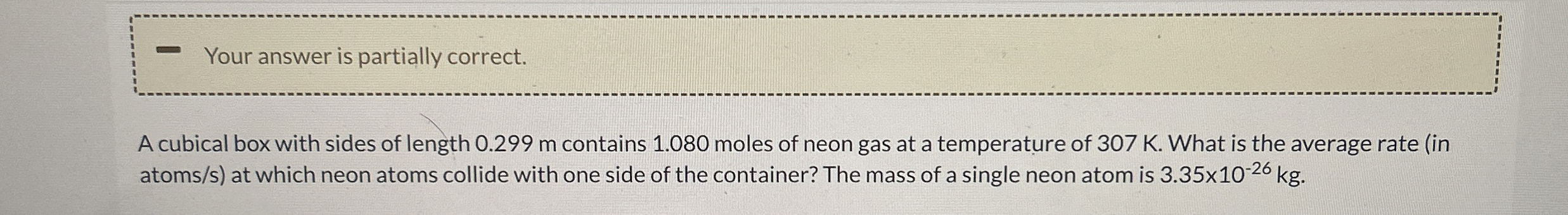 Your answer is partially correct. A cubical box