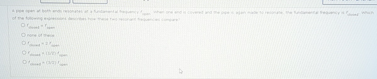 A pipe open at both ends resonates at a