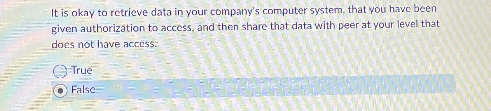 It is okay to retrieve data in your company's