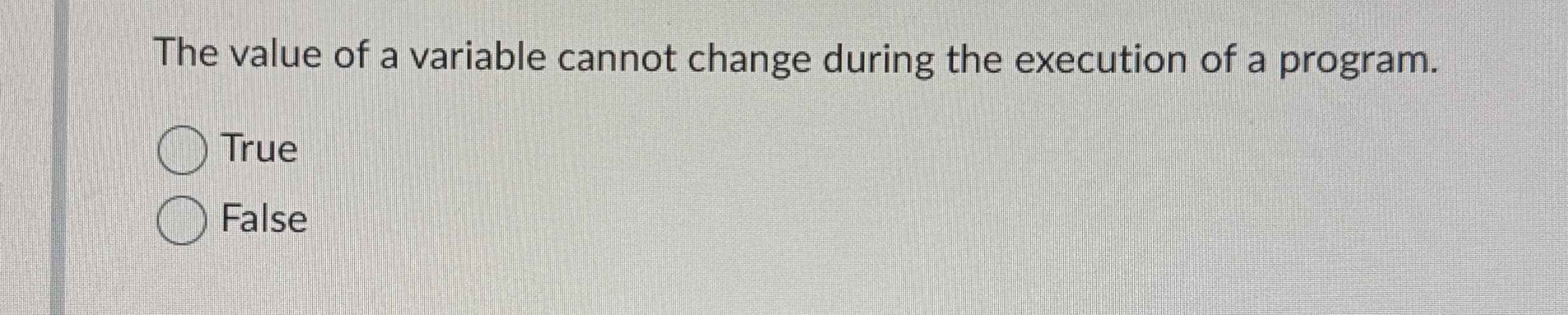 The value of a variable cannot change during the