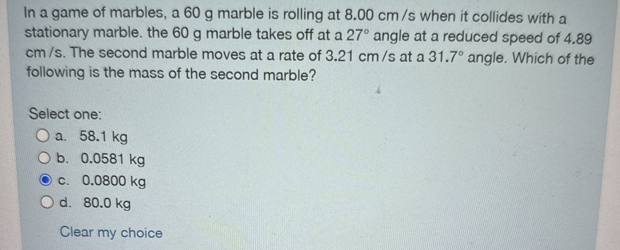 In a game of marbles, a 6 0 g marble is rolling