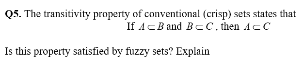 Q 5 . The transitivity property of conventional (