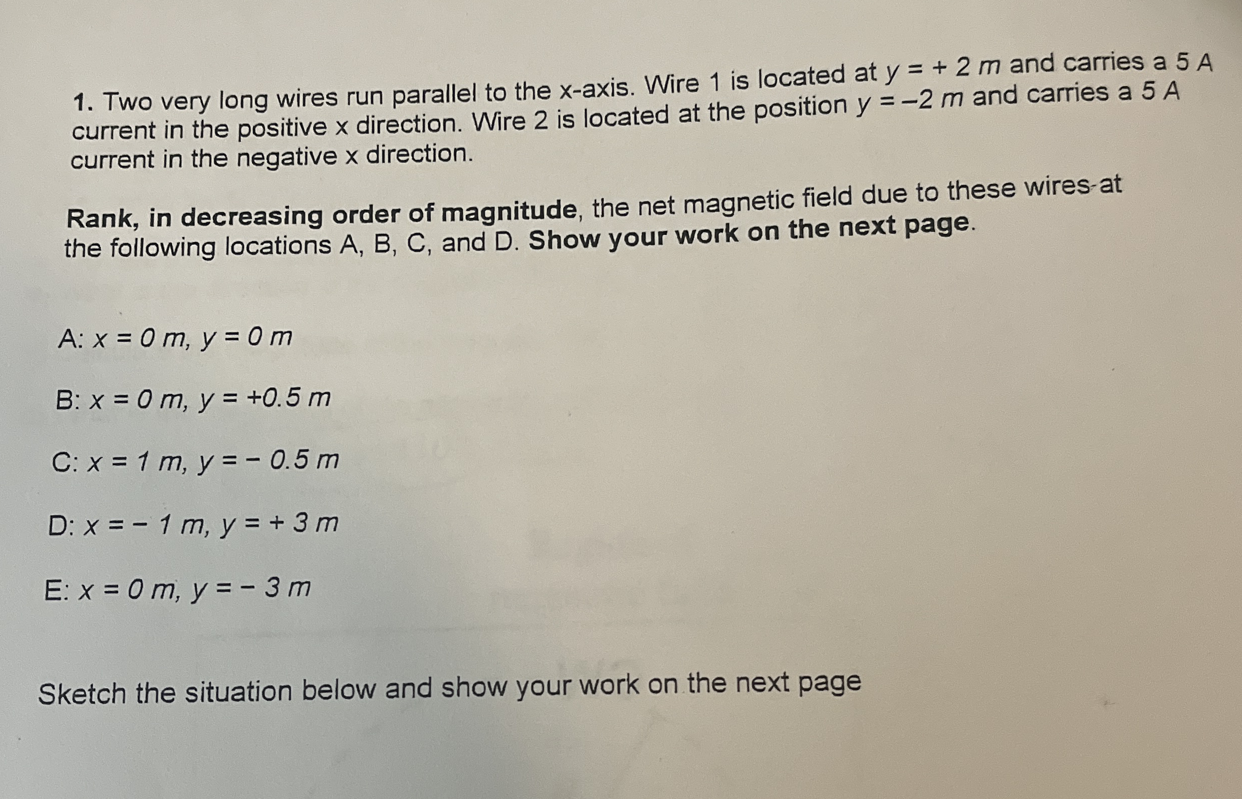 Two very long wires run parallel to the x - axis.