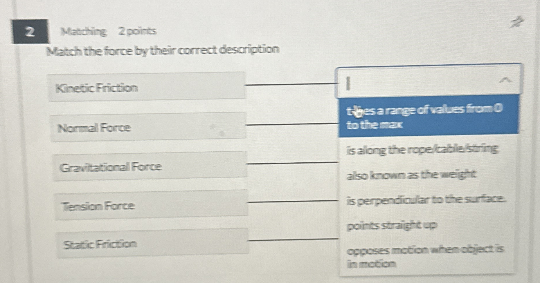 2 Matching 2 points Match the force by their