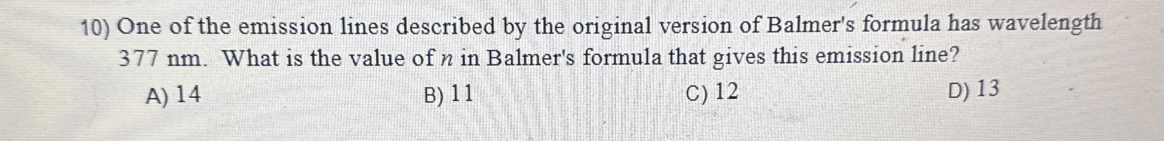 One of the emission lines described by the