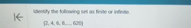 Identify the following set as finite or infinite.