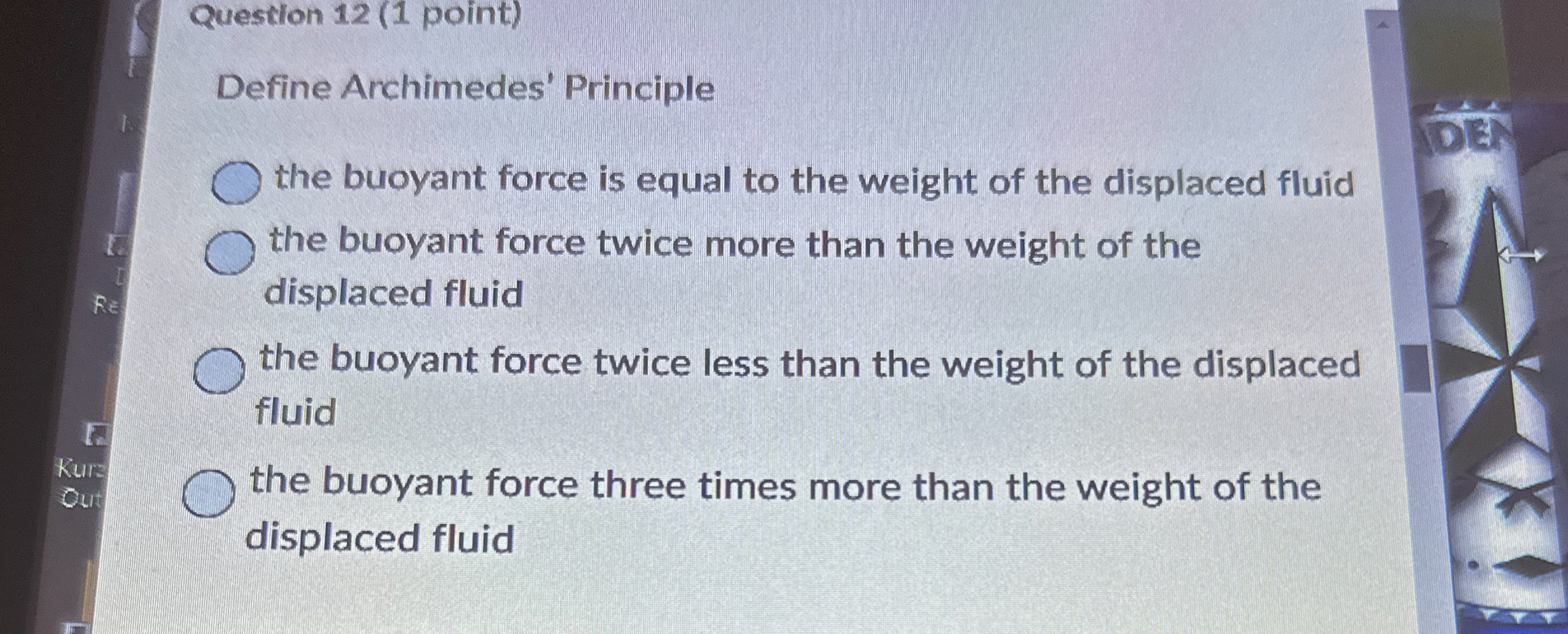 Question 1 2 ( 1 point ) Define Archimedes'
