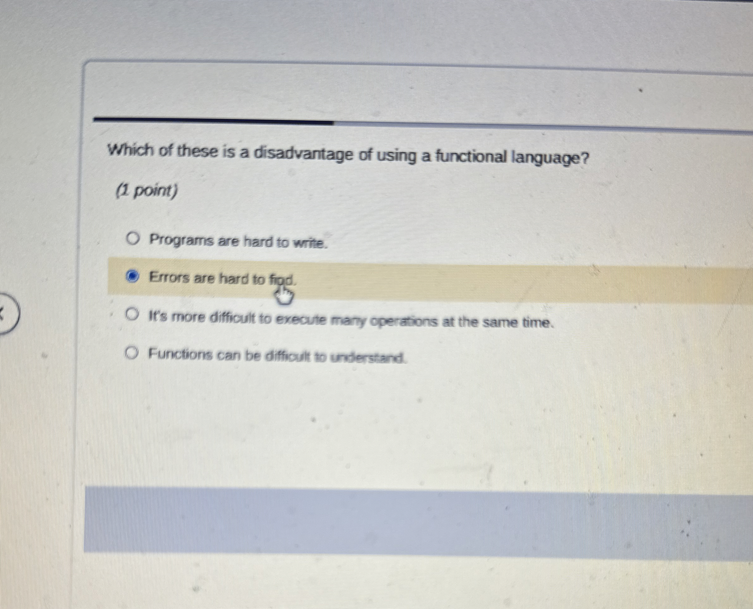 Which of these is a disadvantage of using a