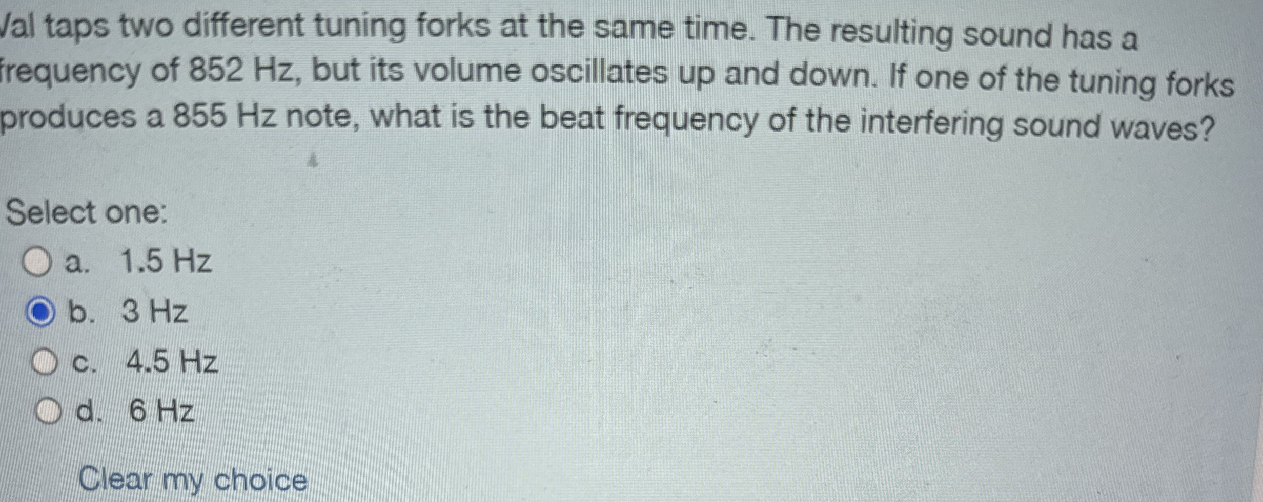 Jal taps two different tuning forks at the same
