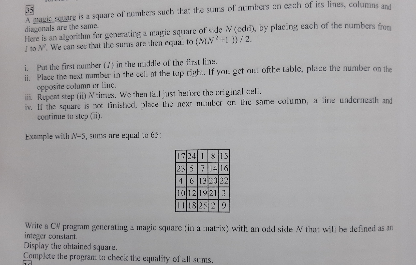 3 5 A magic square is a square of numbers such