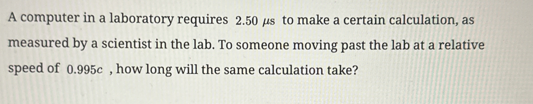 A computer in a laboratory requires 2 . 5 0 s to