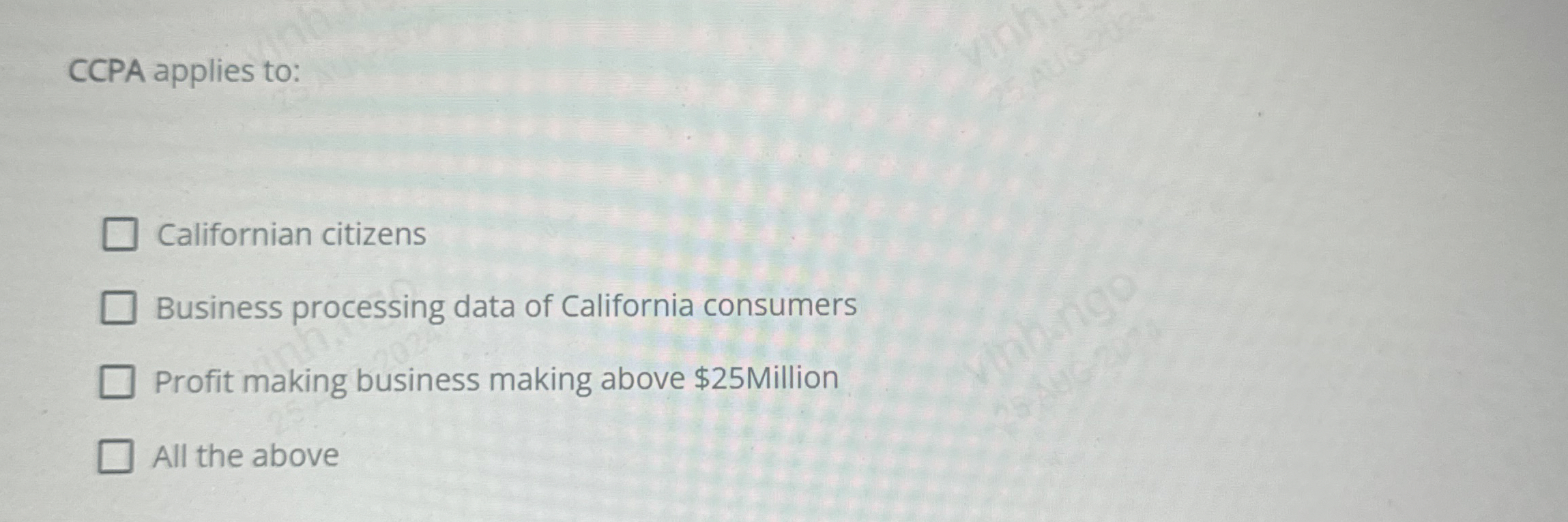 CCPA applies to: Californian citizens Business