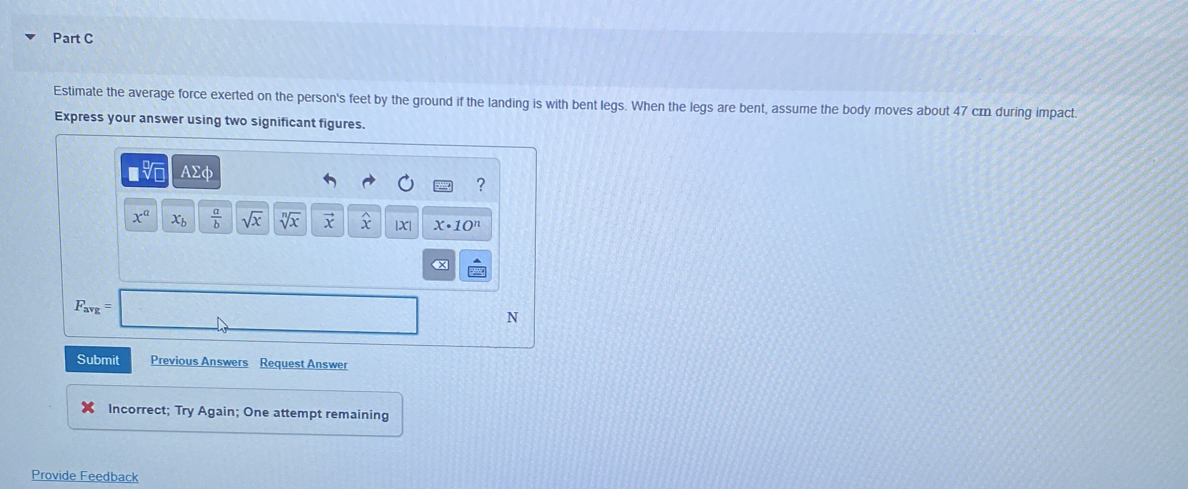 Part C Estimate the average force exerted on the