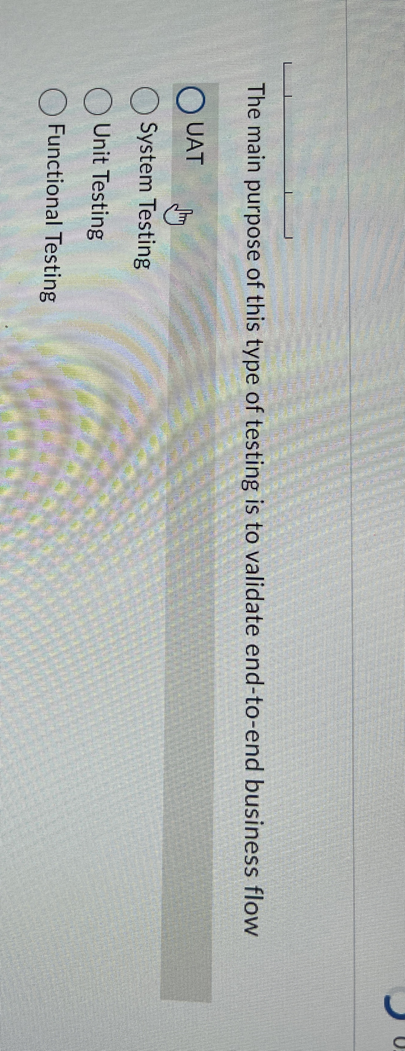 The main purpose of this type of testing is to